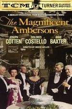 Watch The Magnificent Ambersons Movies123
