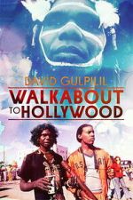 Watch Walkabout to Hollywood Movies123