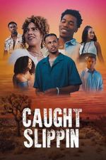 Watch Caught Slippin Movies123