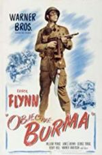 Watch Objective, Burma! Movies123