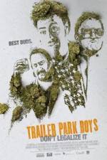 Watch Trailer Park Boys: Don't Legalize It Movies123