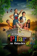 Watch Pilar\'s Diary in the Amazon Movies123