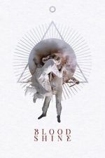 Watch Blood Shine Movies123