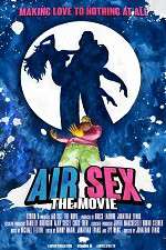 Watch Air Sex: The Movie Movies123