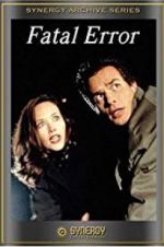 Watch Fatal Error Movies123