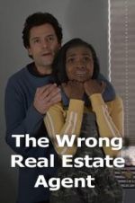 Watch The Wrong Real Estate Agent Movies123