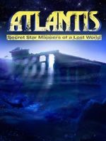 Watch Atlantis: Secret Star Mappers of a Lost World Movies123