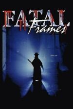 Watch Fatal Frames Movies123