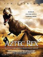 Watch Tyrannosaurus Azteca Movies123