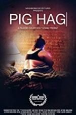 Watch Pig Hag Movies123