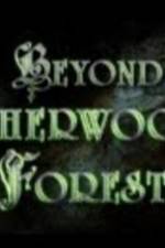Watch Beyond Sherwood Forest Movies123