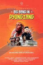 Watch Dennis Rodman's Big Bang in PyongYang Movies123