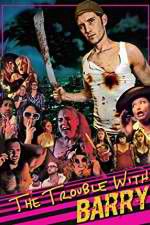 Watch The Trouble with Barry Movies123