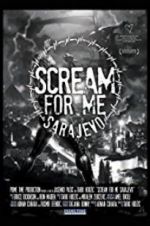 Watch Scream for Me Sarajevo Movies123