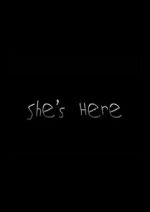 Watch She\'s Here Movies123