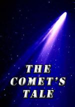 Watch The Comet\'s Tale Movies123