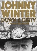 Watch Johnny Winter: Down & Dirty Movies123