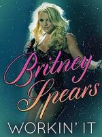 Watch Britney Spears: Workin\' It Movies123