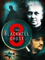 Watch The Blackwell Ghost 8 Movies123