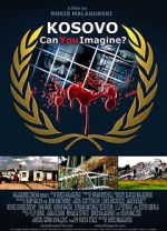 Watch Kosovo: Can You Imagine? Movies123