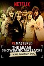 Watch ReMastered: The Miami Showband Massacre Movies123