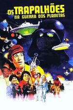 Watch Os Trapalh�es na Guerra dos Planetas Movies123
