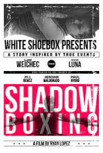 Watch Shadow Boxing Movies123