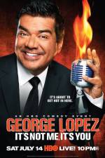Watch George Lopez It's Not Me It's You Movies123