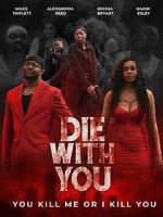 Watch Die with You Movies123
