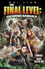 Watch The Final Level: Escaping Rancala Movies123