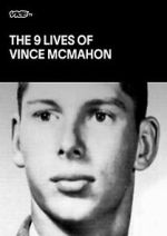 Watch The Nine Lives of Vince McMahon Movies123