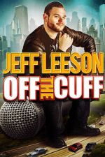 Watch Jeff Leeson: Off the Cuff (TV Special 2019) Movies123