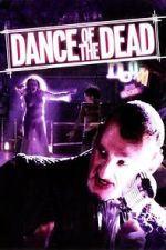 Watch Dance of the Dead Movies123