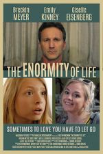 Watch The Enormity of Life Movies123