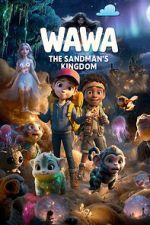 Watch Wawa: The Sandman\'s Kingdom Movies123