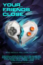 Watch Your Friends Close Movies123