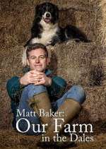 Watch Matt Baker: Our Farm in the Dales Movies123