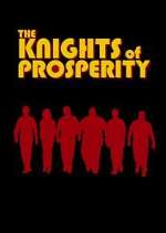 Watch The Knights of Prosperity Movies123