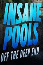 Watch Insane Pools Off the Deep End Movies123