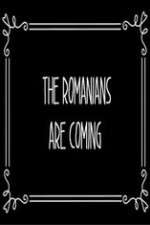 Watch The Romanians Are Coming Movies123