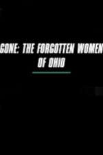 Watch Gone The Forgotten Women of Ohio Movies123