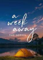 Watch A Week Away: The Series Movies123