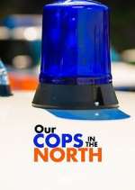 Watch Our Cops in the North Movies123