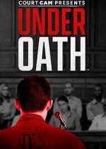 Watch Court Cam Presents Under Oath Movies123