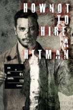 Watch How NOT To Hire A Hitman Movies123