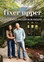 Watch Fixer Upper: Colorado Mountain House Movies123