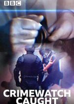 Watch Crimewatch Caught Movies123