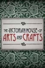 Watch The Victorian House of Arts and Crafts Movies123