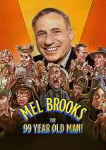 Watch Mel Brooks: The 99 Year Old Man! Movies123