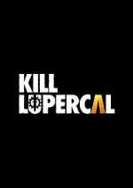 Watch Kill Lupercal Movies123